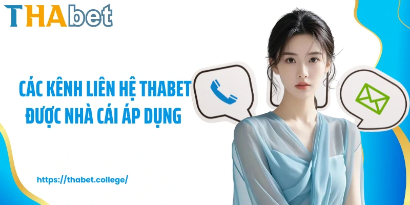 Các kênh liên hệ Thabet được nhà cái áp dụng 