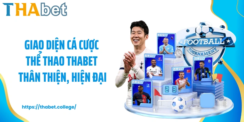 Giao diện cá cược thể thao Thabet thân thiện, hiện đại