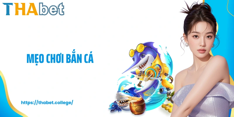 mẹo chơi bắn cá