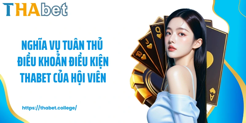 Nghĩa vụ tuân thủ điều khoản điều kiện Thabet của hội viên